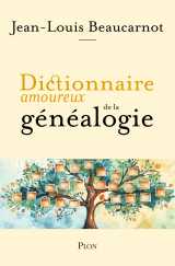 Dictionnaire amoureux de la généalogie