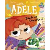 Bd mortelle adèle - tome 22 - bande de compotes !