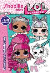 L.o.l. surprise! - j'habille - danseuses fabuleuses