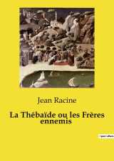 La thébaïde ou les frères ennemis