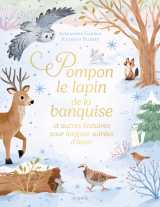 Pompon le lapin de la banquise et autres histoires pour longues soirées d'hiver