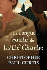 La longue route de little charlie