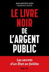 Le livre noir de l'argent public