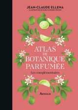 Atlas de botanique parfumée