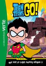 Teen titans go! 03 - qui est le vrai super-héros ?