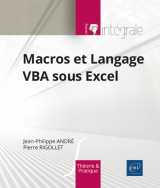 Macros et langage vba sous excel - l'intégrale