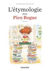L'étymologie avec pico bogue - tome 1 - l'étymologie avec pico bogue - tome 1