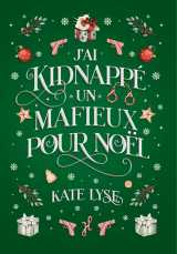 J'ai kidnappe un mafieux pour noel