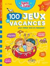100 jeux de vacances - sami et julie - du cp au ce1 - cahier de vacances 2025