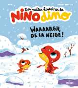 Les petites histoires de nino dino - waaaargh, de la neige !