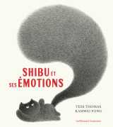 Shibu et ses émotions