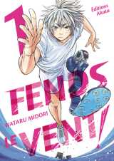 Fends le vent ! - tome 1