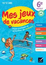 Cahier de vacances 2026 - mes jeux de vacances - de la 6e vers 5e