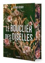 Le bouclier des oiselles - tome 01 (relié collector)