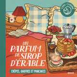 Cosy cuisine - un parfum de sirop d'érable - crêpes, gaufres et pancakes