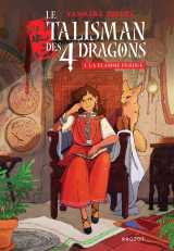 Le talisman des 4 dragons - tome 1 : la flamme perdue