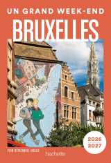 Bruxelles 2026-2027. guide un grand week-end