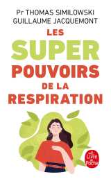Les superpouvoirs de la respiration