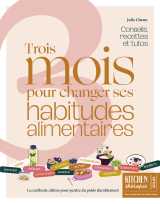 3 mois pour changer ses habitudes alimentaires - la méthode ultime pour perdre du poids durablement