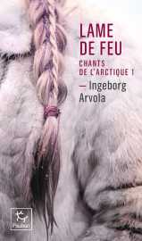 Lame de feu - tome 1 chant de l'arctique