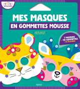 Mes masques en gommettes mousse - animaux
