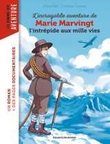 L'incroyable aventure de marie marvingt, l'intrépide aux mille vies