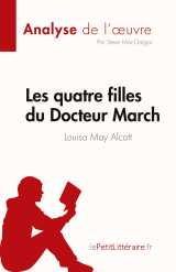 Les quatre filles du docteur march de louisa may alcott (analyse de l'oeuvre)