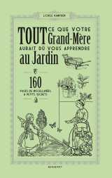 Tout ce que votre grand-mère aurait dû vous apprendre au jardin