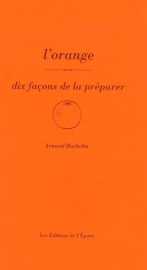 L'orange, dix façons de la préparer