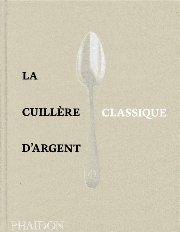 LA CUILLERE D-ARGENT - CLASSIQUE - COLLECTIF - NC