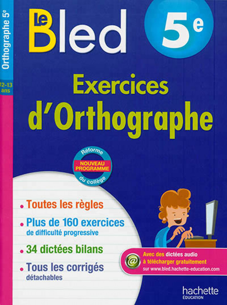 CAHIER BLED - EXERCICES D-ORTHOGRAPHE 5E - ROBERT/BERLION - Hachette Education