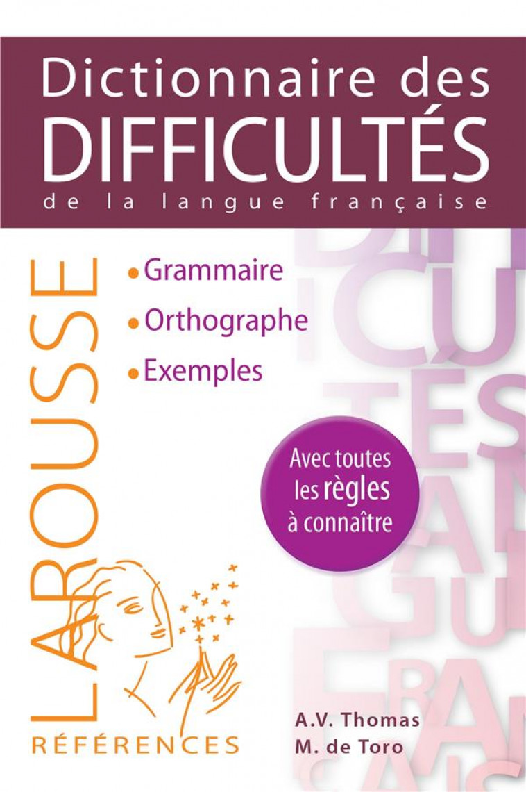 DICTIONNAIRE DES DIFFICULTES DE LA LANGUE F RANCAISE - V. THOMAS ADOLPHE - Larousse