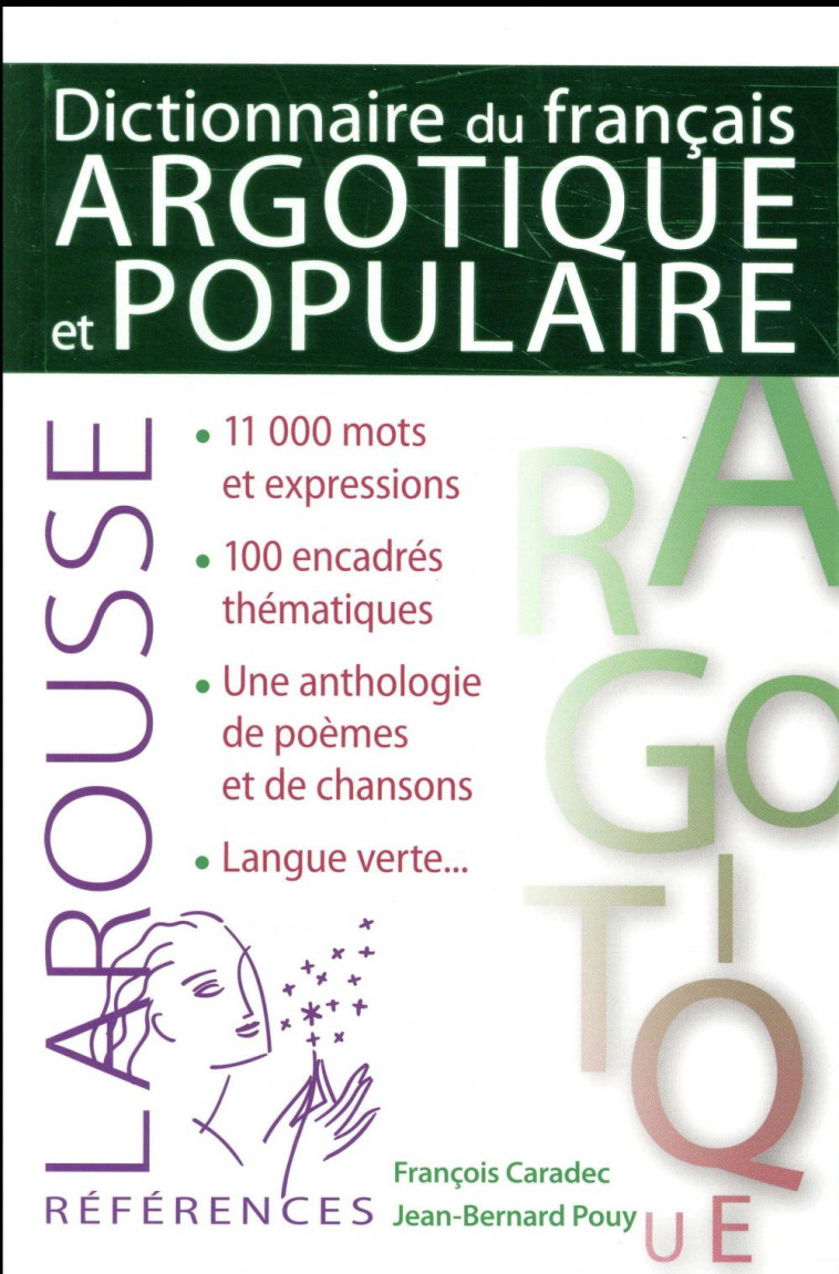 DICTIONNAIRE DE FRANCAIS ARGOTIQUE ET POPULAIRE - CARADEC/POUY - Larousse