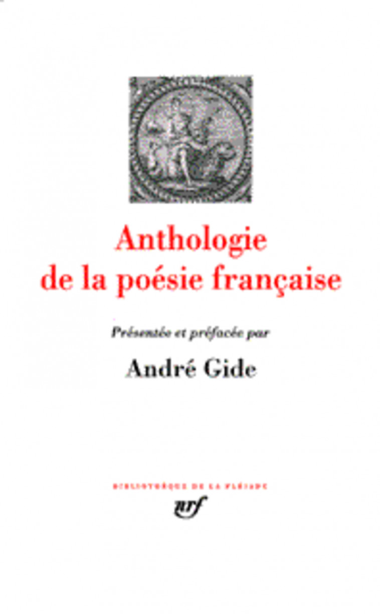 ANTHOLOGIE DE LA POESIE FRANCAISE - GIDE ANDRE - GALLIMARD