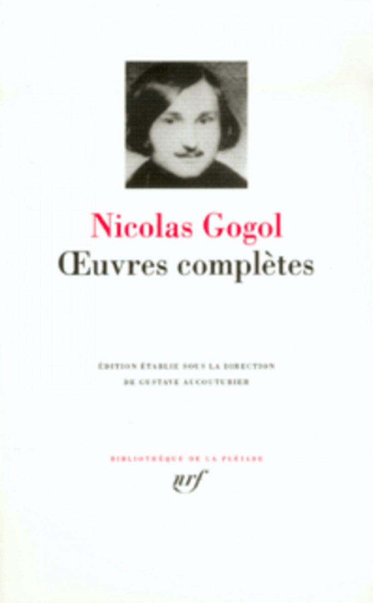 OEUVRES COMPLETES - GOGOL NICOLAS - GALLIMARD