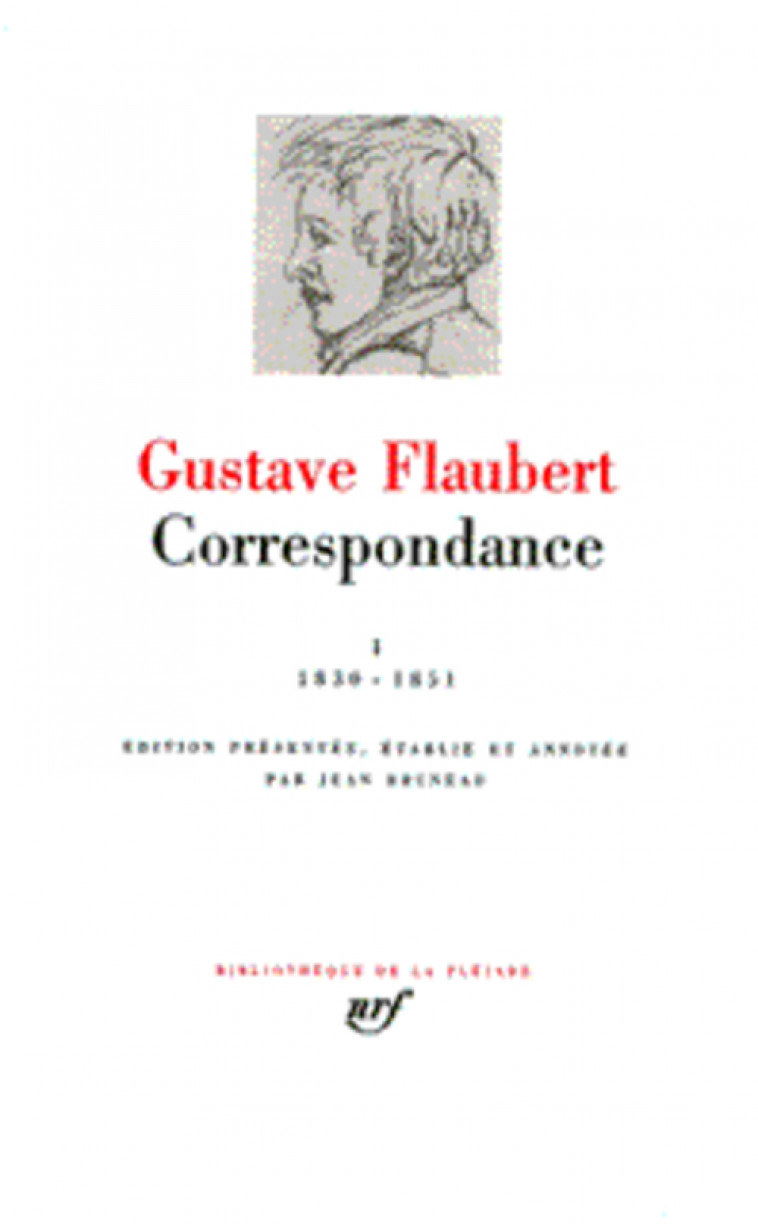 CORRESPONDANCE - JANVIER 1830 - MAI 1851 - FLAUBERT GUSTAVE - GALLIMARD