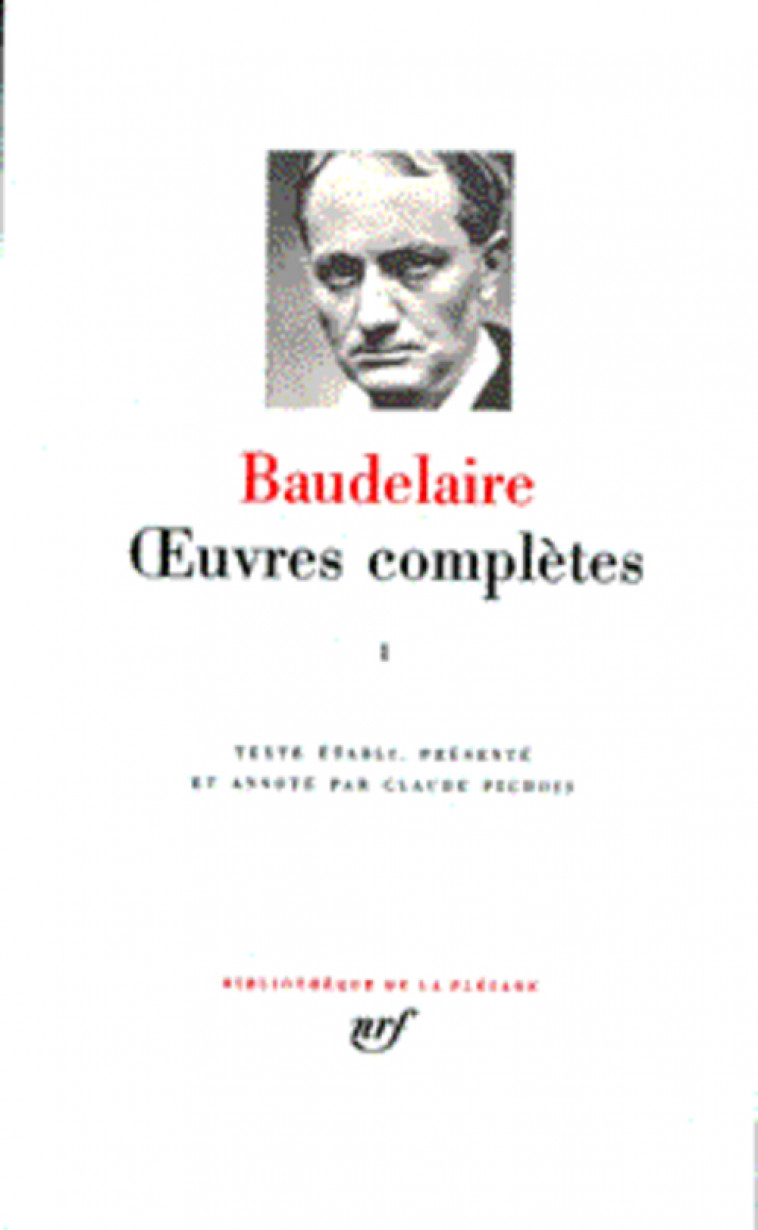 OEUVRES COMPLETES - VOL01 - BAUDELAIRE CHARLES - GALLIMARD
