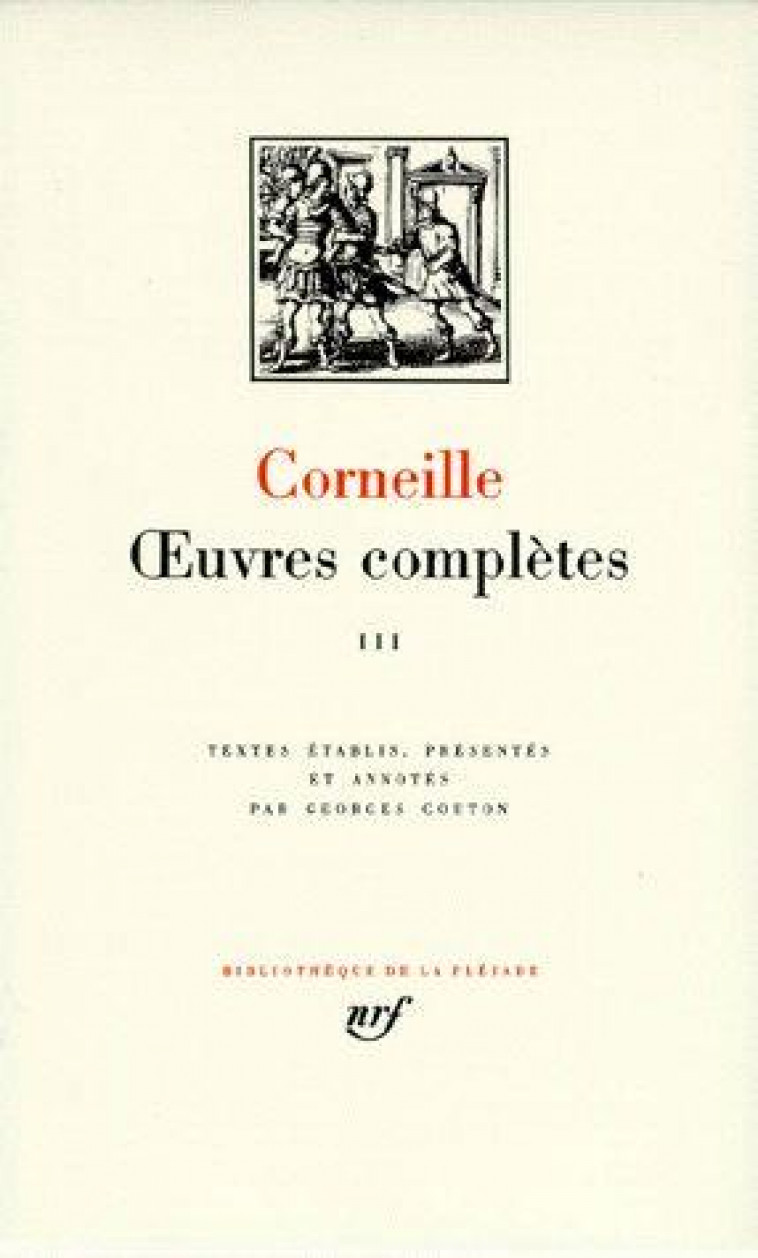 OEUVRES COMPLETES - VOL03 - CORNEILLE PIERRE - GALLIMARD