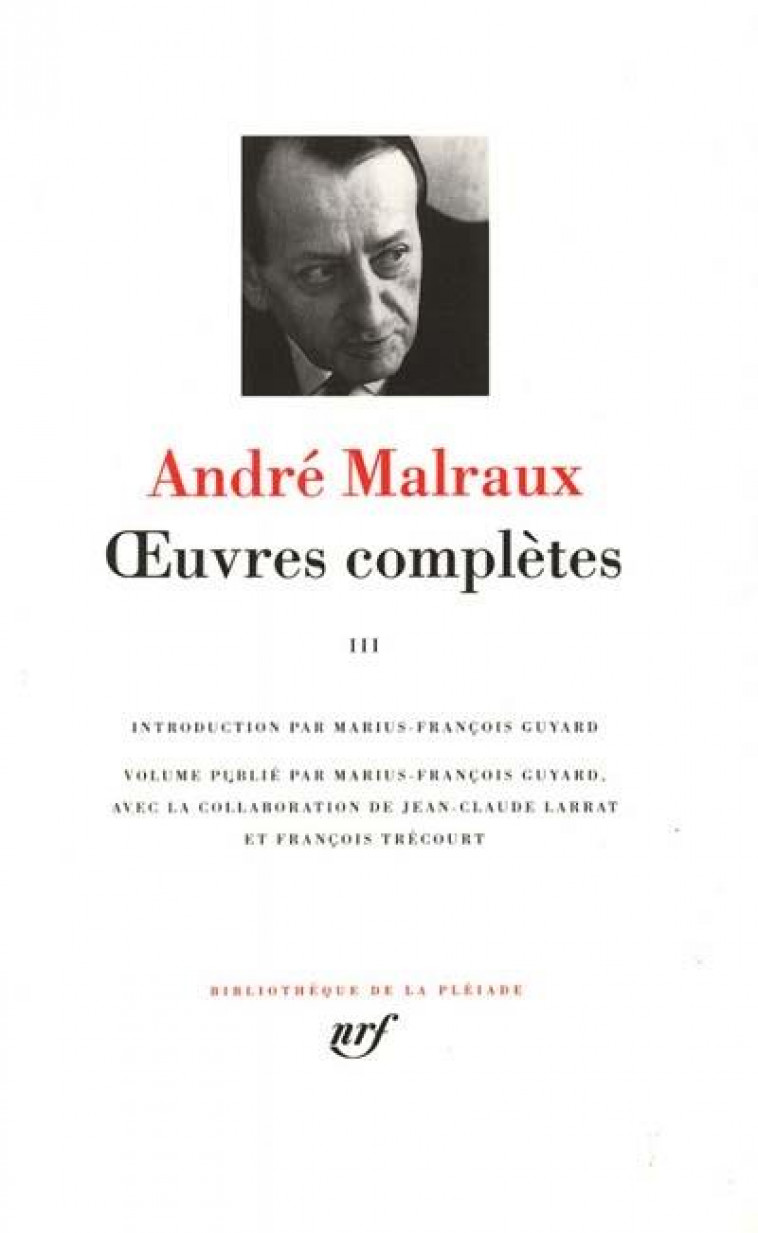 OEUVRES COMPLETES - VOL03 - MALRAUX ANDRE - GALLIMARD
