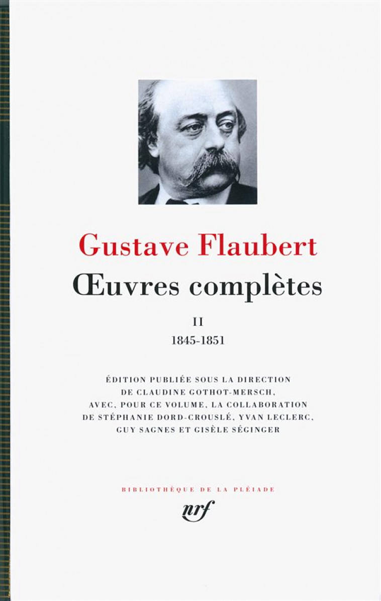 OEUVRES COMPLETES - VOL02 - 1845-1851 - FLAUBERT GUSTAVE - Gallimard