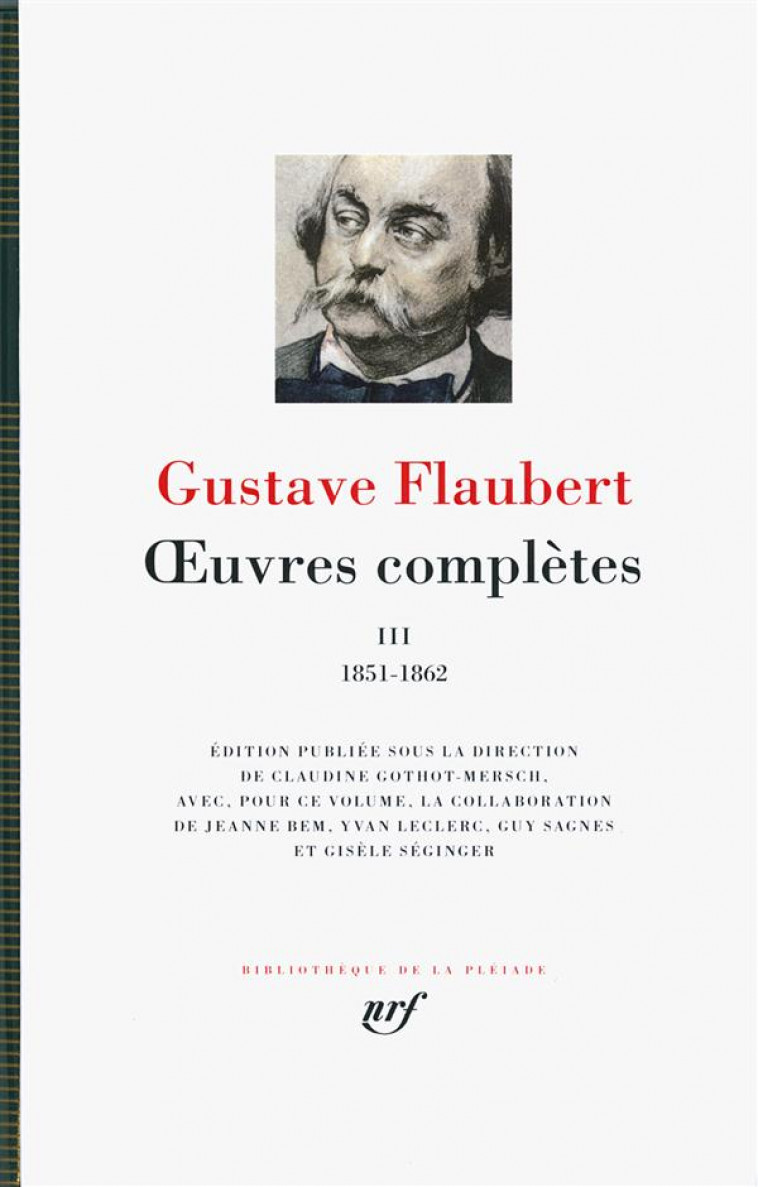 OEUVRES COMPLETES - VOL03 - 1851-1862 - FLAUBERT GUSTAVE - Gallimard