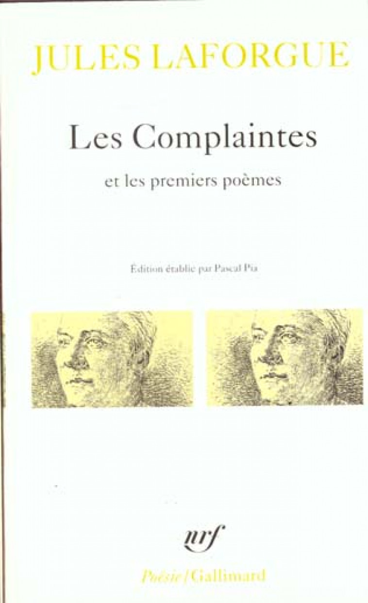 POESIES COMPLETES - I - LES COMPLAINTES / PREMIERS POEMES - LAFORGUE JULES - GALLIMARD