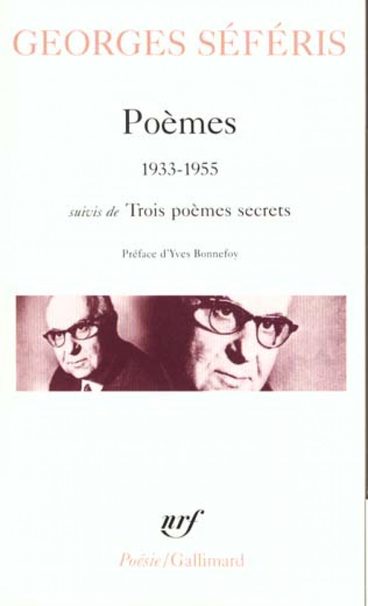 POEMES / TROIS POEMES SECRETS - (1933-1955) - SEFERIS/BONNEFOY - GALLIMARD
