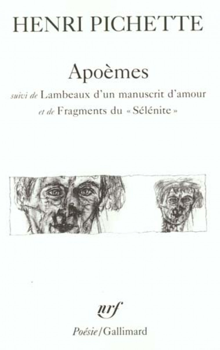APOEMES / LAMBEAUX D-UN MANUSCRIT D-AMOUR /FRAGMENTS DU SELENITE - PICHETTE HENRI - GALLIMARD