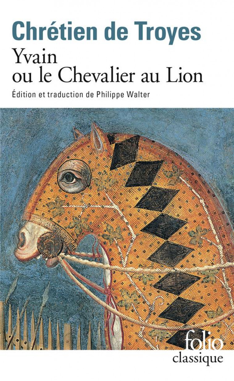 YVAIN OU LE CHEVALIER AU LION - CHRETIEN DE TROYES - GALLIMARD