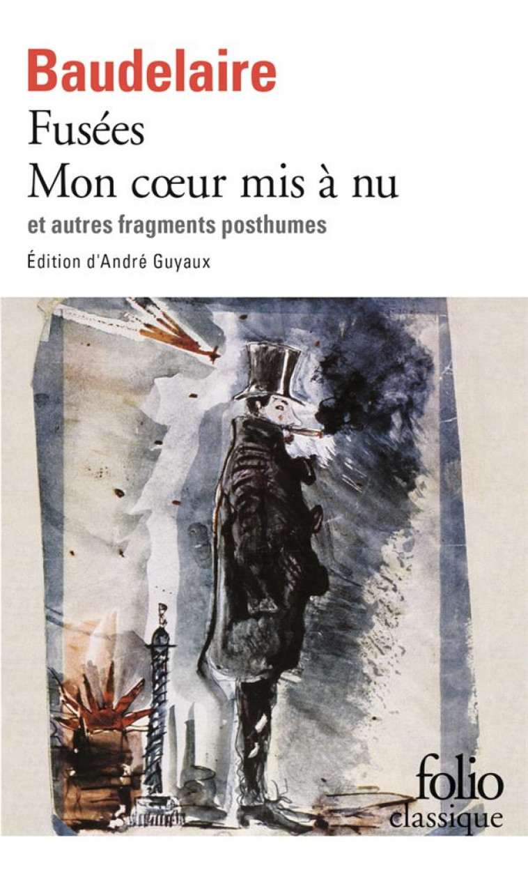 FUSEES - MON COEUR MIS A NU ET AUTRES FRAGMENTS POSTHUMES - BAUDELAIRE CHARLES - Gallimard