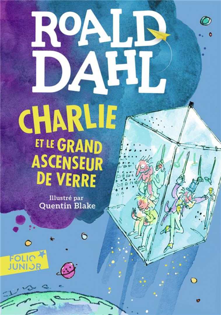 CHARLIE ET LE GRAND ASCENSEUR DE VERRE - DAHL/BLAKE - Gallimard-Jeunesse