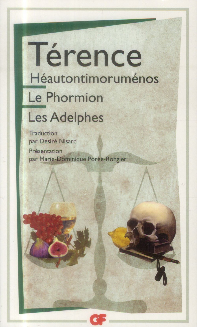 HEAUTONTIMORUMENOS - LE PHORMION - LES ADELPHES - HEAUTONTIMOROUMENOS. LE PHORMION. LES ADELPHES - TERENCE - Flammarion