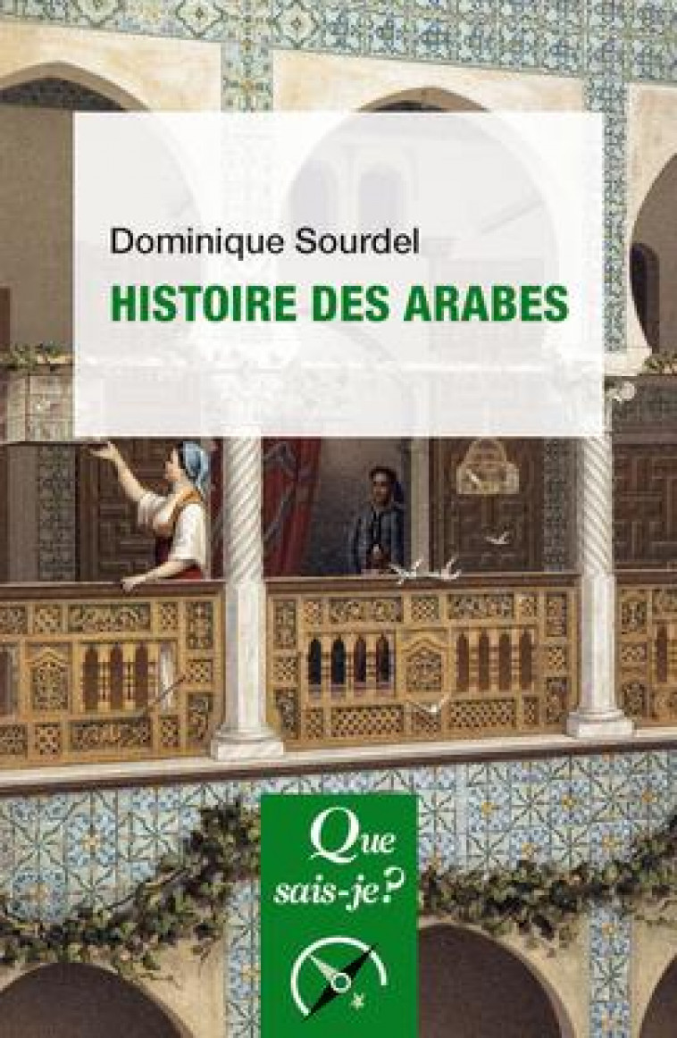 HISTOIRE DES ARABES - SOURDEL DOMINIQUE - PUF