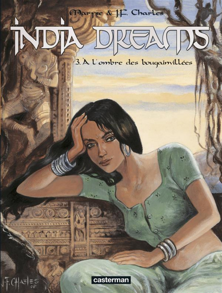 INDIA DREAMS - T03 - A L-OMBRE DES BOUGAINV ILLEES - CHARLES - CASTERMAN